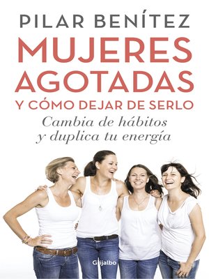 cover image of Mujeres agotadas y cómo dejar de serlo